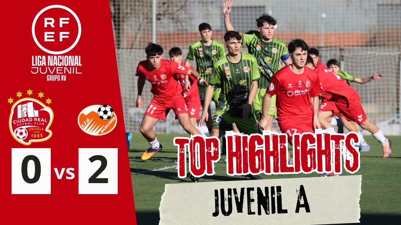 LIGA NACIONAL JUVENIL | Ciudad Real FC - EFB Miguelturra | A pie de Campo
