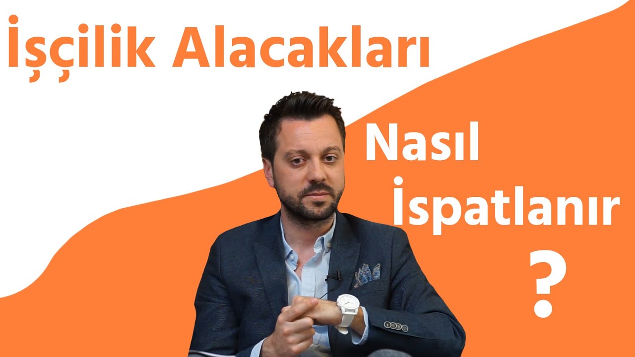 İşçilik Alacakları Nasıl İspatlanır?