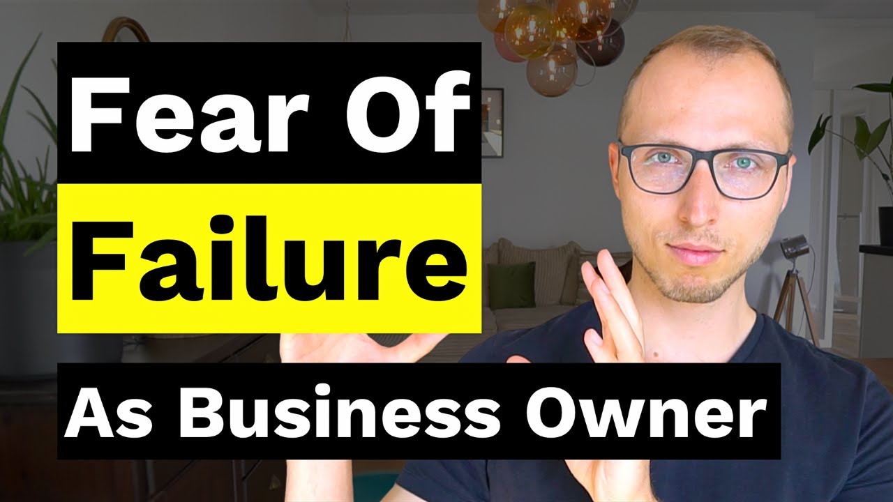 How to Overcome the Fear Of Failure as Business Owner