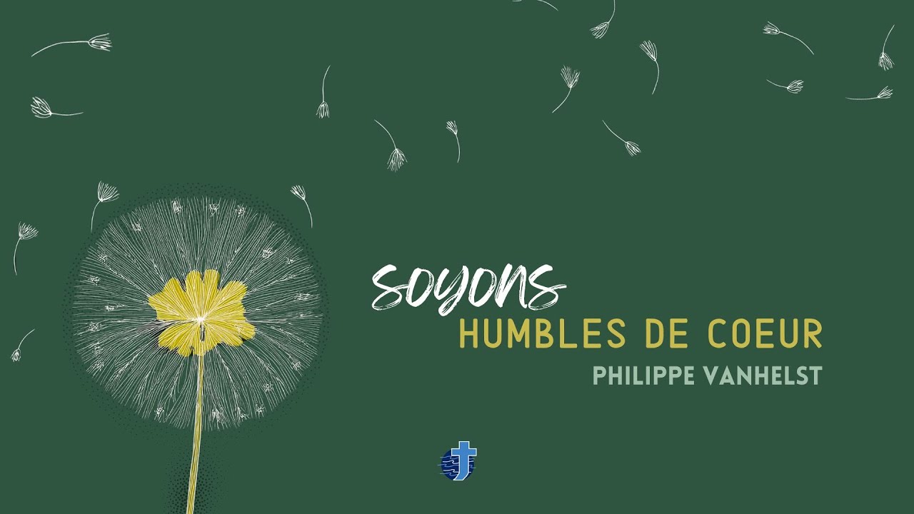 Soyons humbles de cœur | Philippe Vanhelst