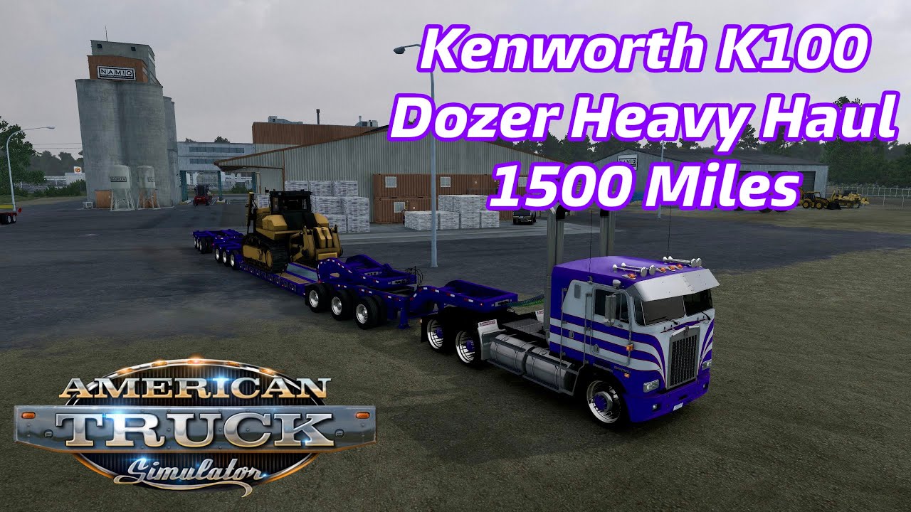 American Truck Simulator Live Stream 4 K100 1500 Mile Dozer Haul