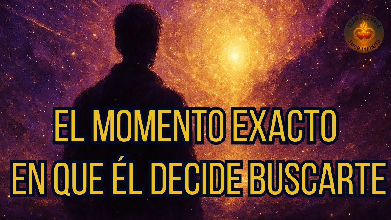 “El Momento Exacto en Que Él Decide Buscarte”...LAMA GEMELA AMOR INFINITO