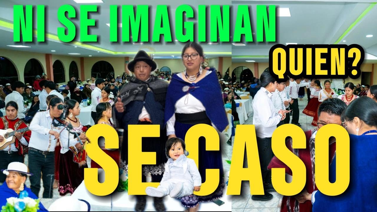 ASISTÍ A UN MATRIMONIO DE UN  BRAVO CAÑARI, ME PERDÍ Y LLEGE A OTRA FIESTA.