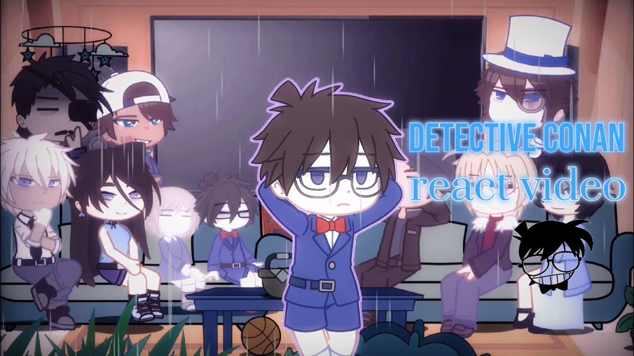 Detective conan react to each other [part????!! lenjoy✨️🍿💯‼️ if laggy put x