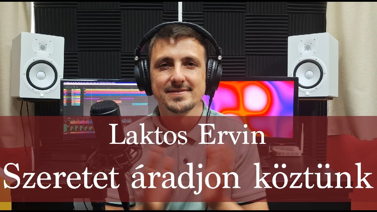 Lakatos Ervin - Szeretet áradjon köztünk