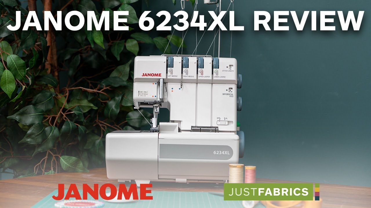 Janome 6234XL Overlocker Review | Just Fabrics