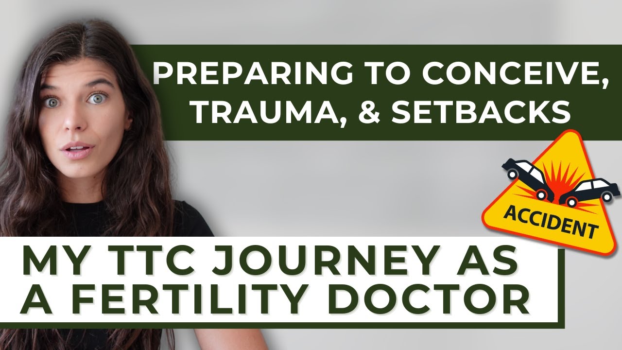 My TTC Journey: Overcoming Trauma, Health Setbacks, and Healing as a Fertility Doctor