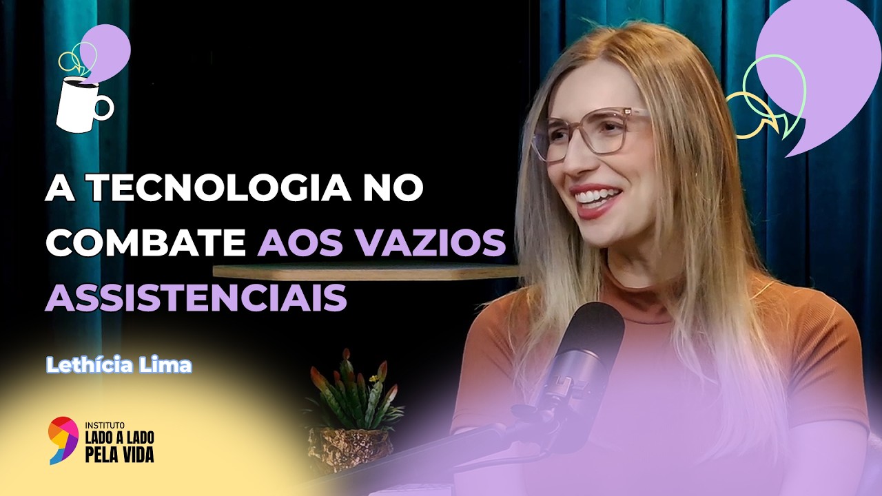 A tecnologia no combate aos vazios assistenciais | #LadoaLadoCast | Episódio 2