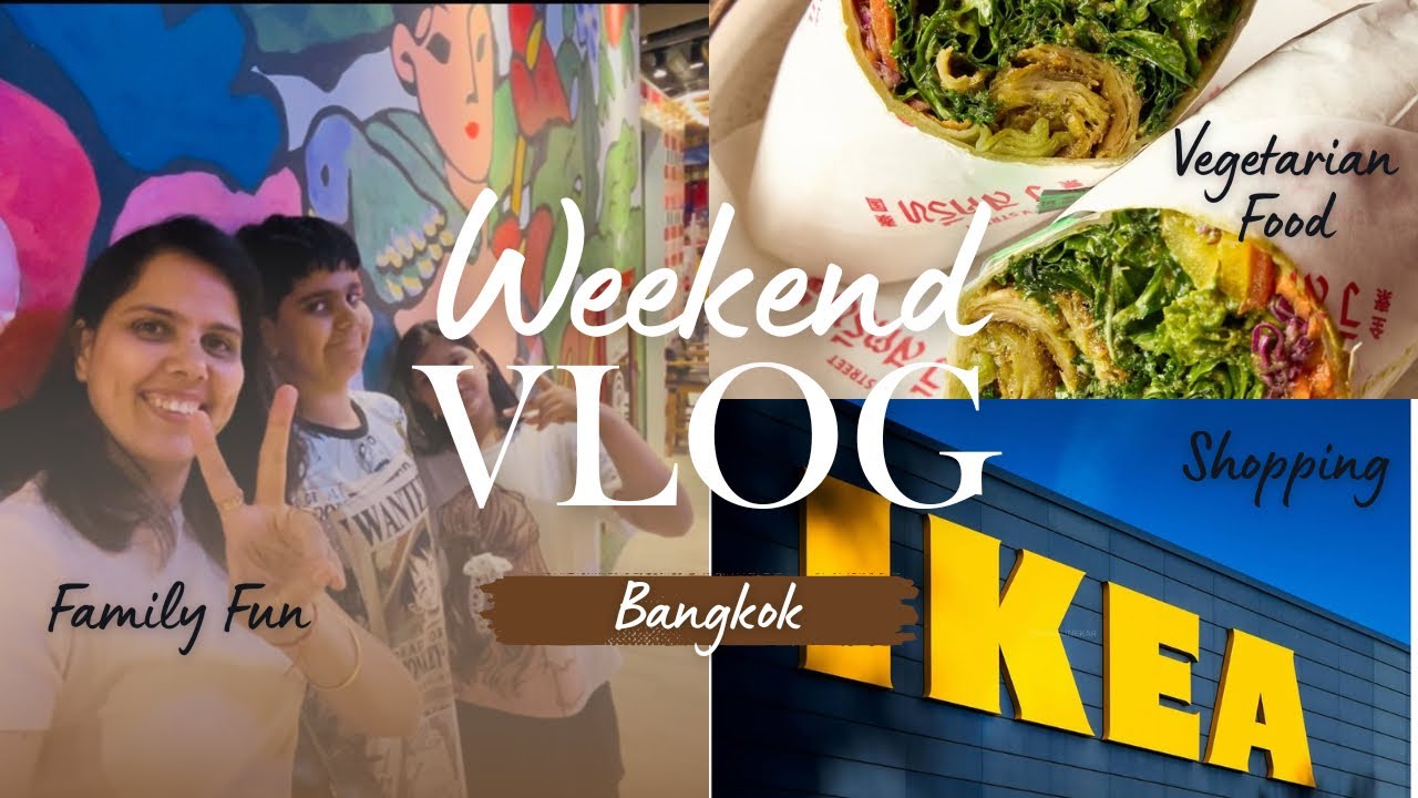 Bangkok Family Vlog |  IKEA, Shopping 🛍️ & Vegetarian Food 🌱🌯🍟🥟