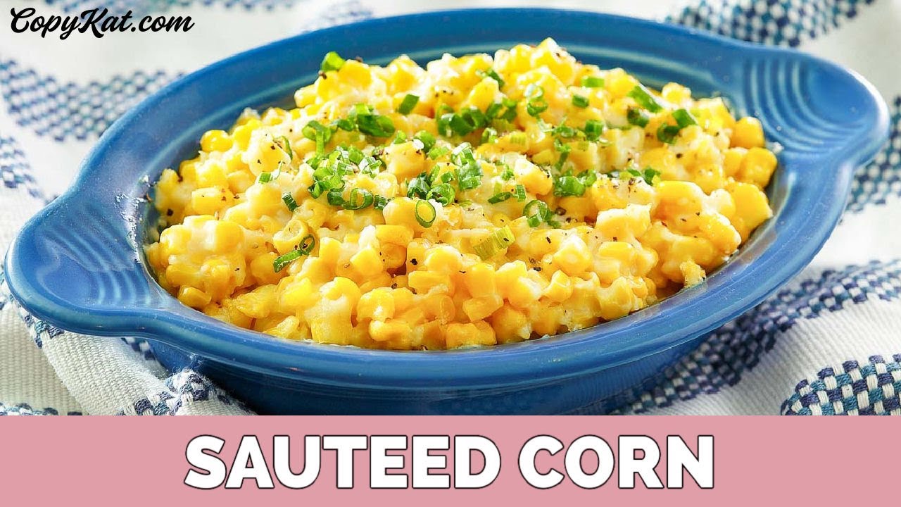 How to Make Sauteed Corn