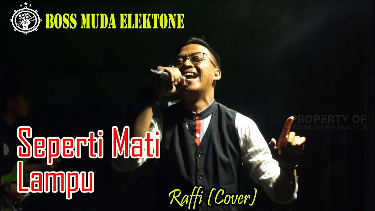 SEPERTI MATI LAMPU - RAFFI (COVER) || BOSS MUDA PRODUCTION