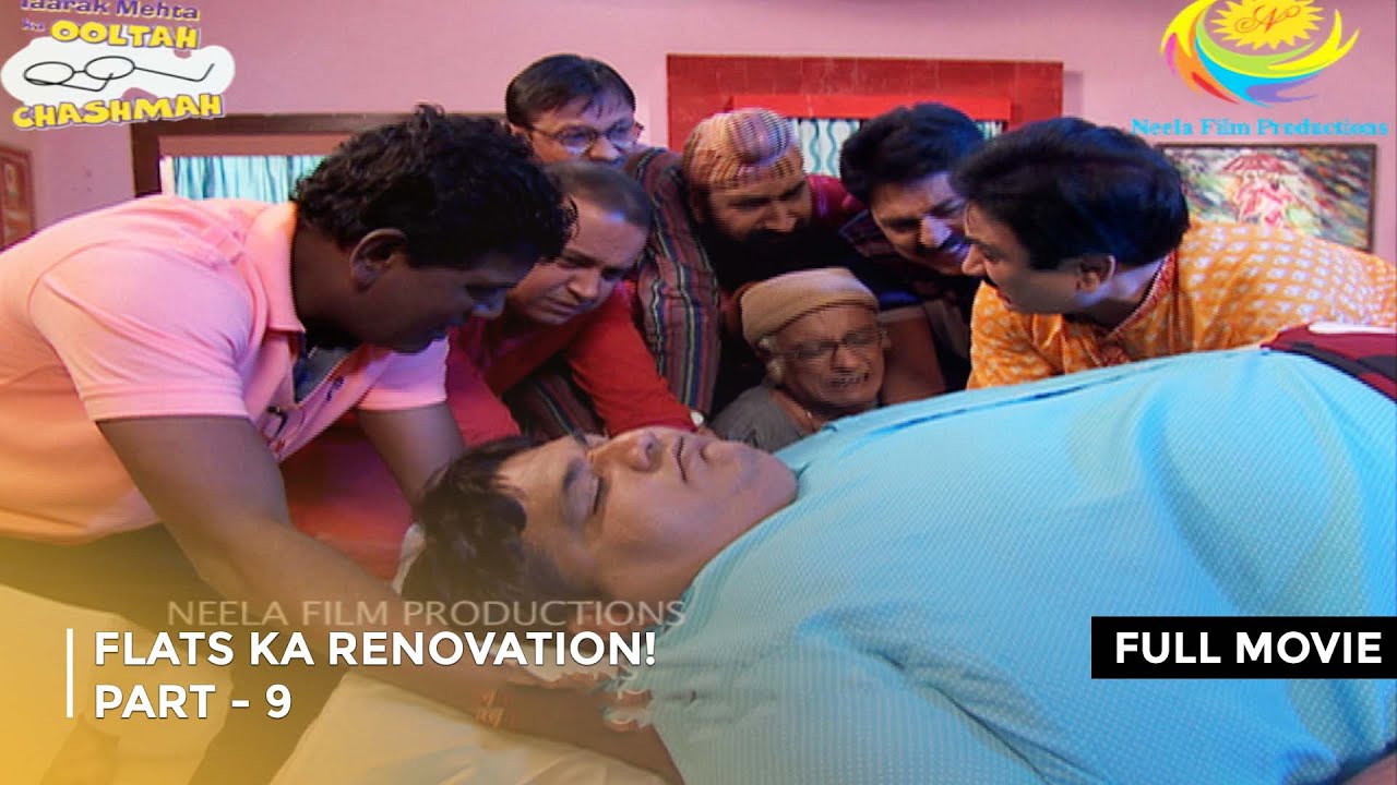 Flats Ka Renovation! | FULL MOVIE | PART 9 I Taarak Mehta Ka Ooltah Chashmah Ep 1797 to 1800