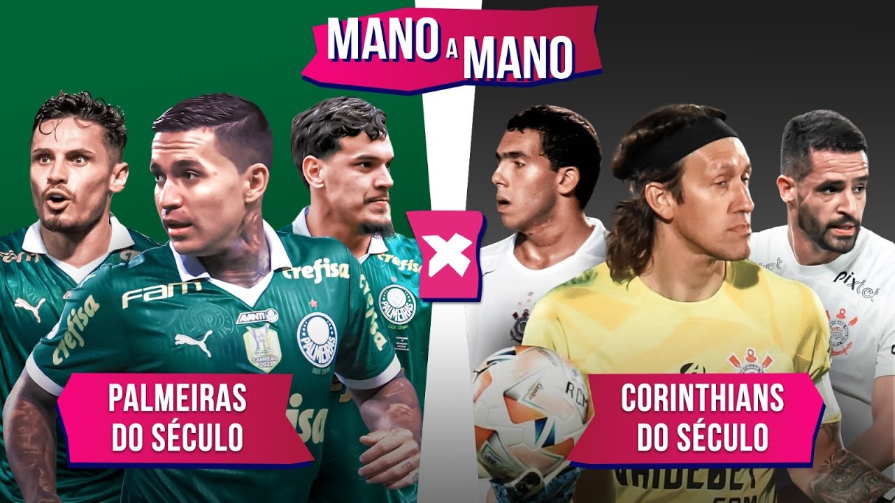 PALMEIRAS DO SÉCULO X CORINTHIANS DO SÉCULO: QUEM É MELHOR? | MANO A MANO