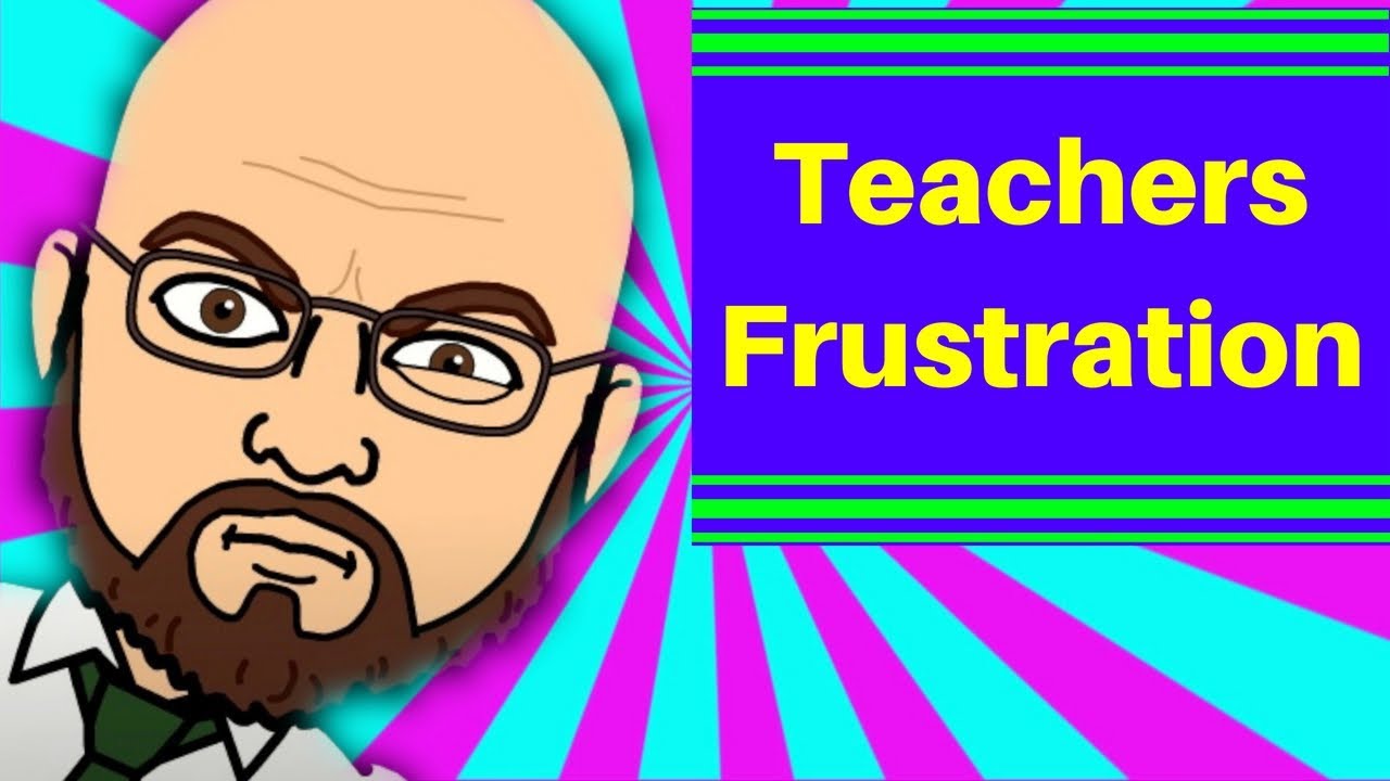 Teachers Frustration