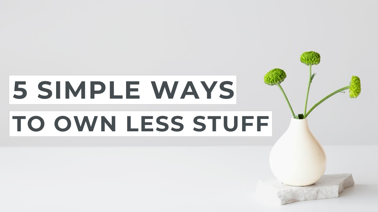 5 Simple Ways to Own Less Stuff (and gain control of your spending)