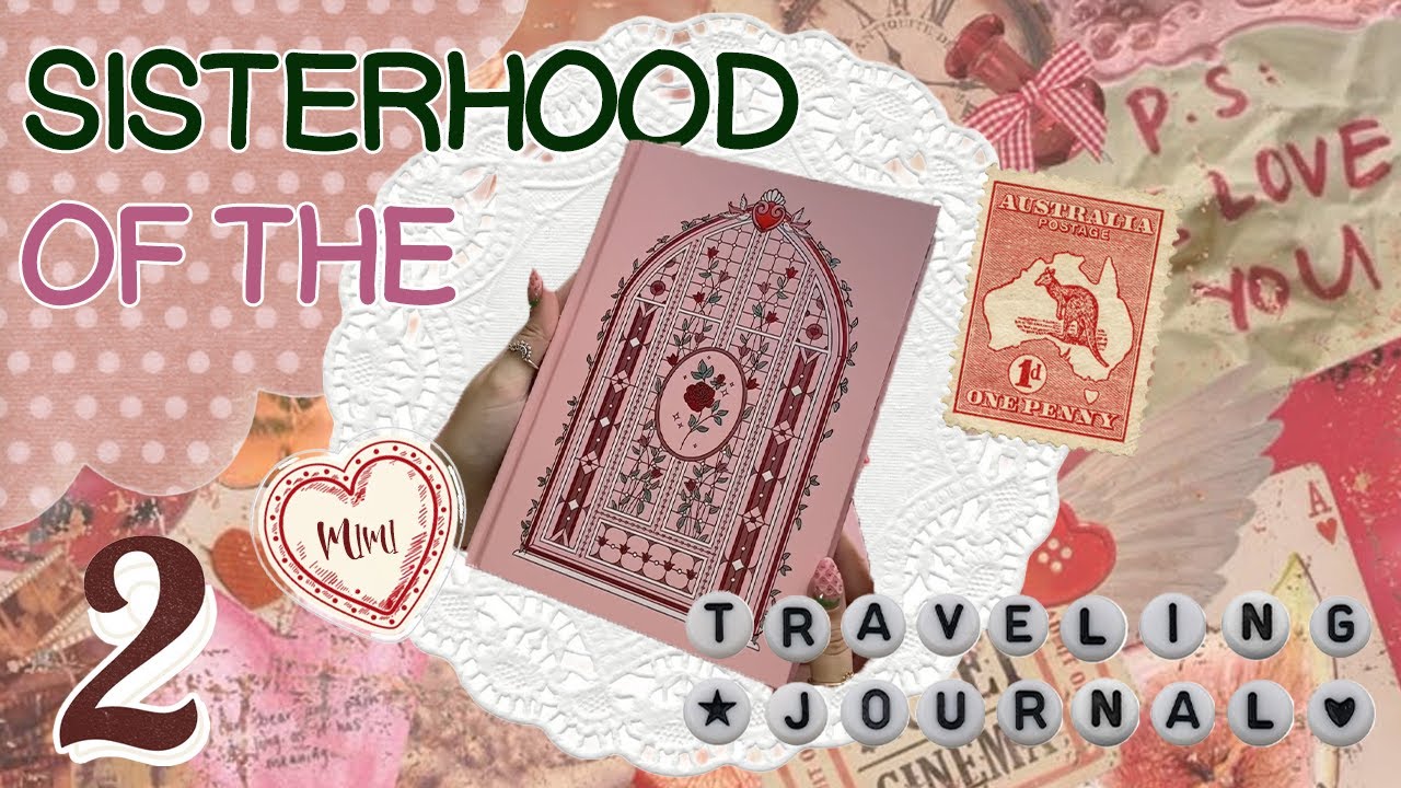 The Sisterhood of the Travelling Journal 💌📖 | Part 2