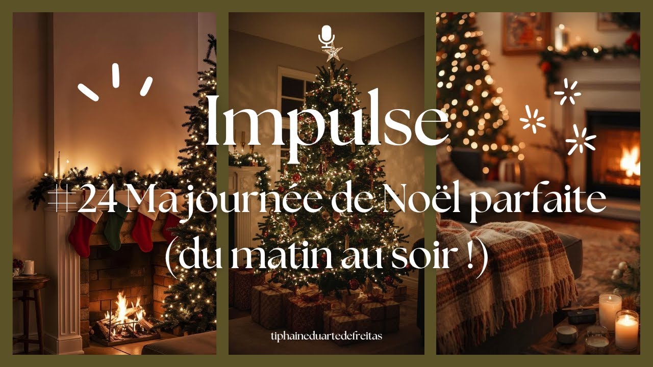 #24 Ma journée de Noël parfaite (du matin au soir !)