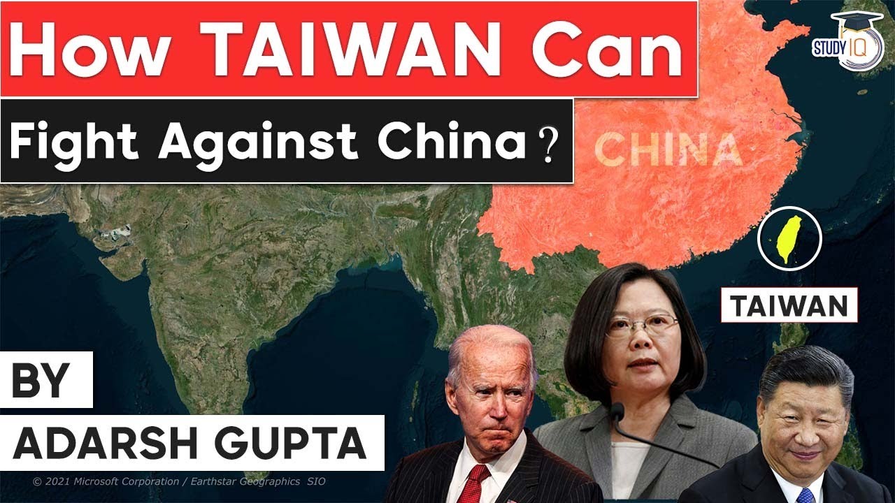 Taiwan China Conflict explained - Is Taiwan strong enough to single handedly fight China? UPSC