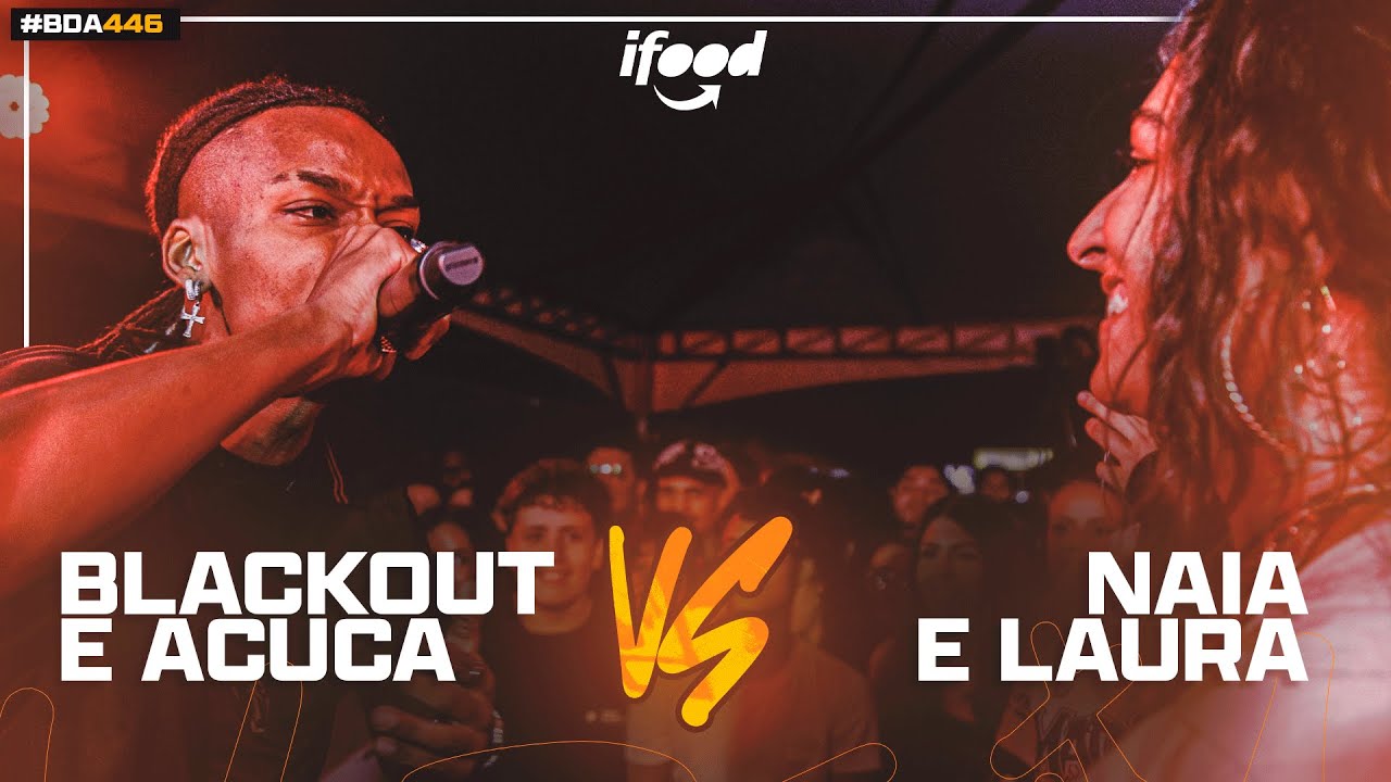 (MUITA VIBE) BLACKOUTT E ACUCA (PE) X NAIA (RN) E LAURA | PRIMEIRA FASE | BDA 446 (EDIÇÃO DE DUPLAS)
