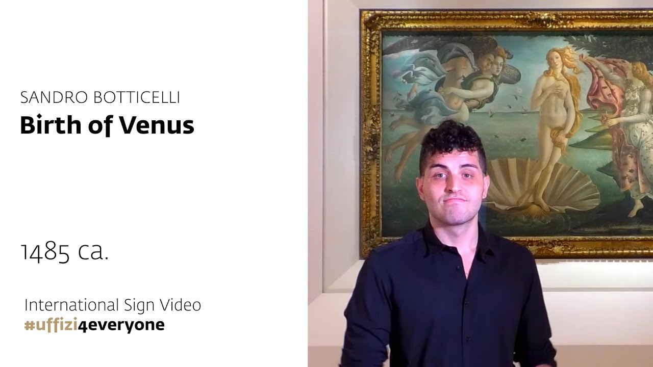 Uffizi4everyone - International Signs Video | Sandro Botticelli, Birth of Venus, 1485 ca.