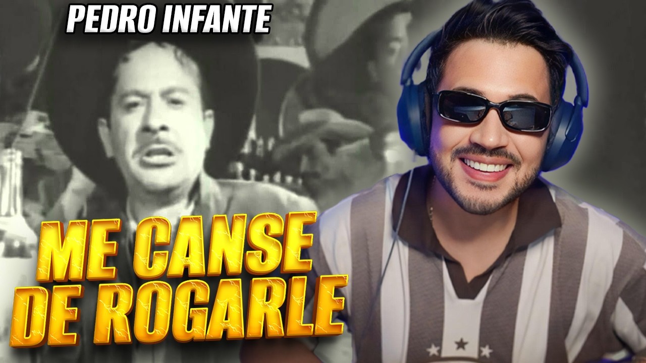 REACCION a Pedro Infante - Me Canse De Rogarle (Video Oficial)