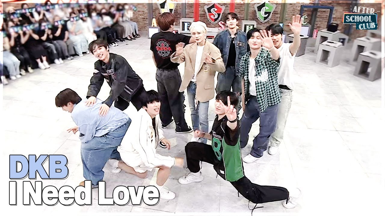 [After School Club] DKB - I Need Love (다크비 - I Need Love)