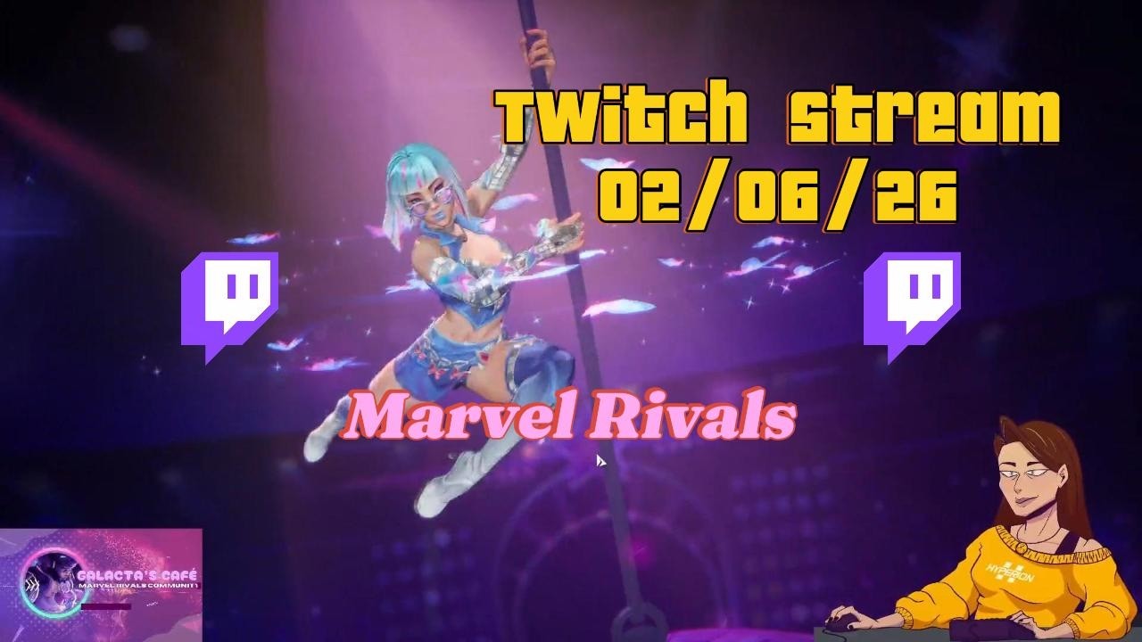 Twitch Stream 02/06 [Marvel Rivals]