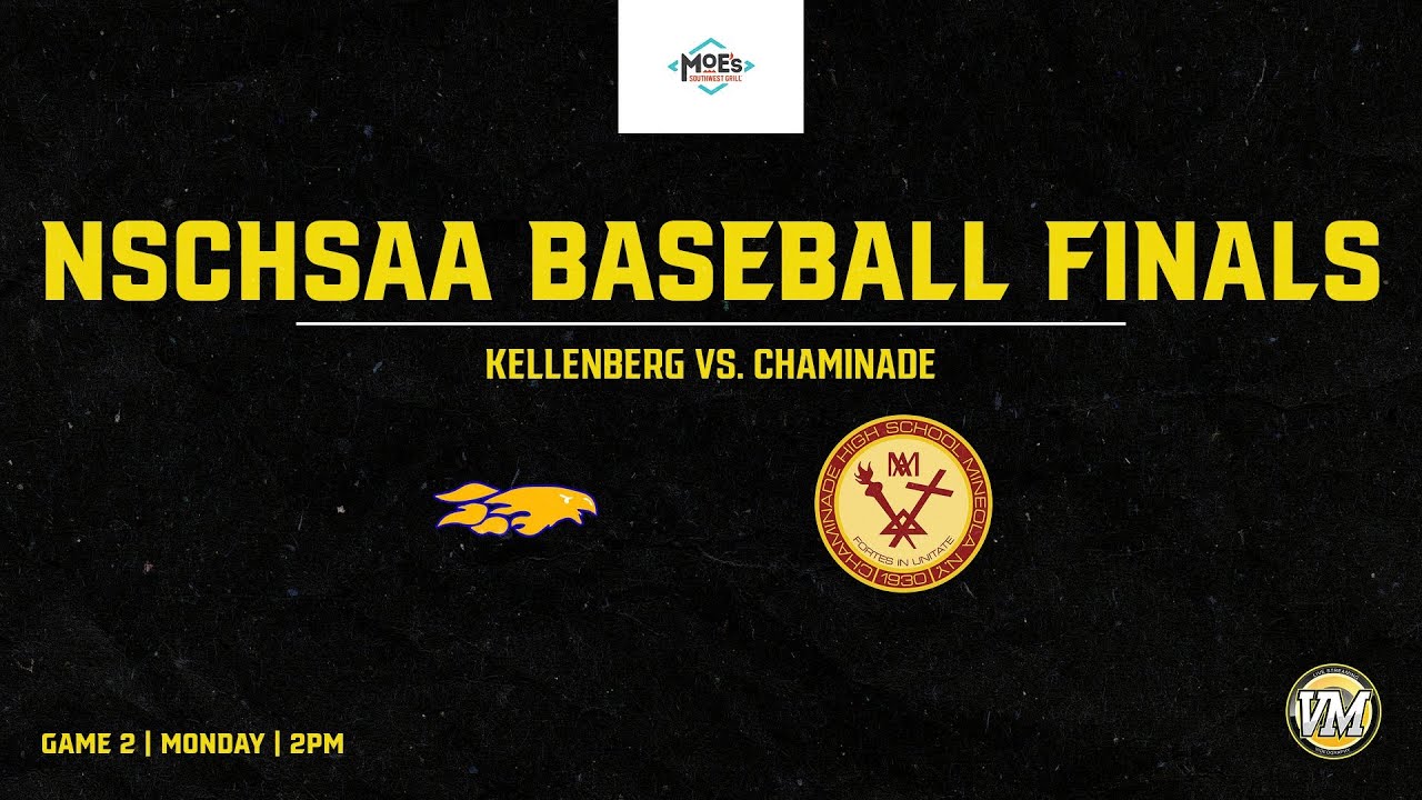 SPORTSCAST | Kellenberg vs. Chaminade | NSCHSAA Baseball Finals | 5/31 2pm | Game 2