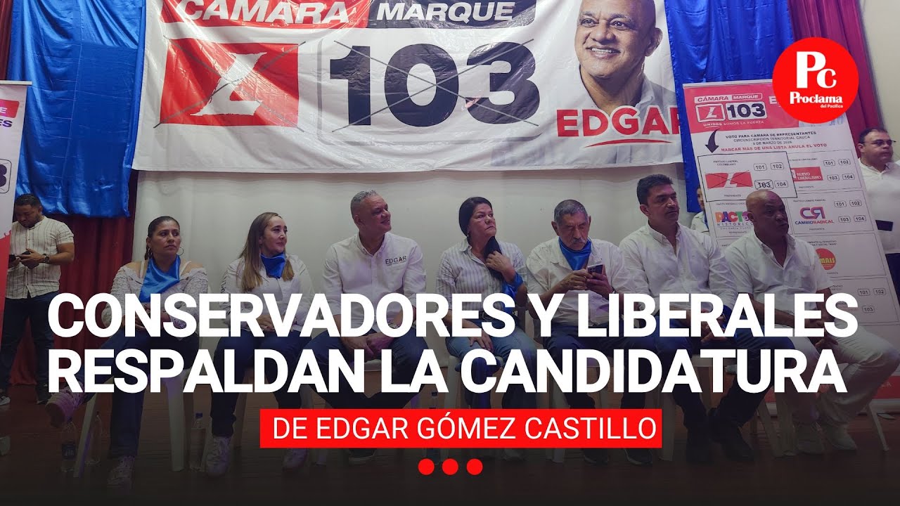 Conservadores y Liberales respaldan la candidatura de Edgar Gómez Castillo