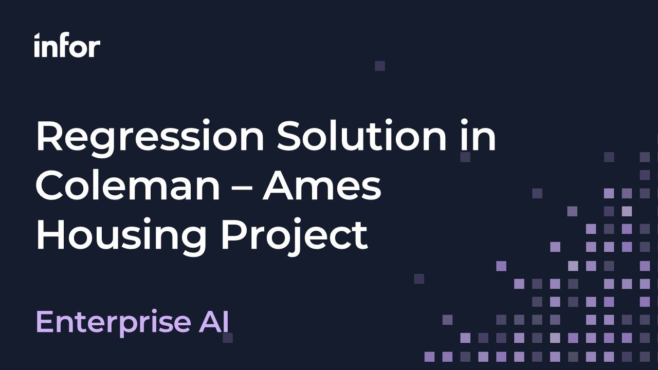Creating a Machine Learning Model in Coleman AI | Ames Housing Project Example
