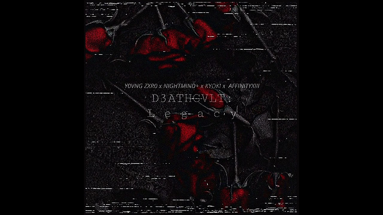 FVKZXRO x NIGHTMIND+ x KYOKI x KUSOKIRAI - D3ATHCVLT: Legacy (Prod. Rajaste)