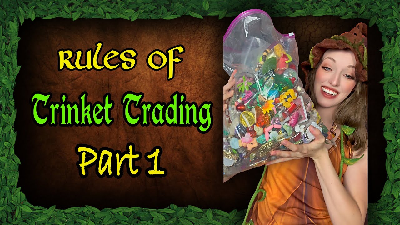 10 Rules of TRINKET TRADING Part 1