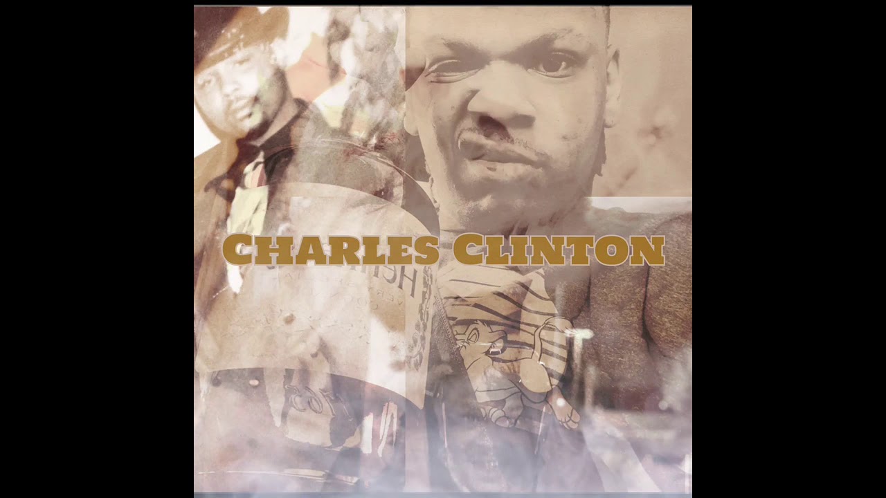 Charles Clinton prod by riqgotheat