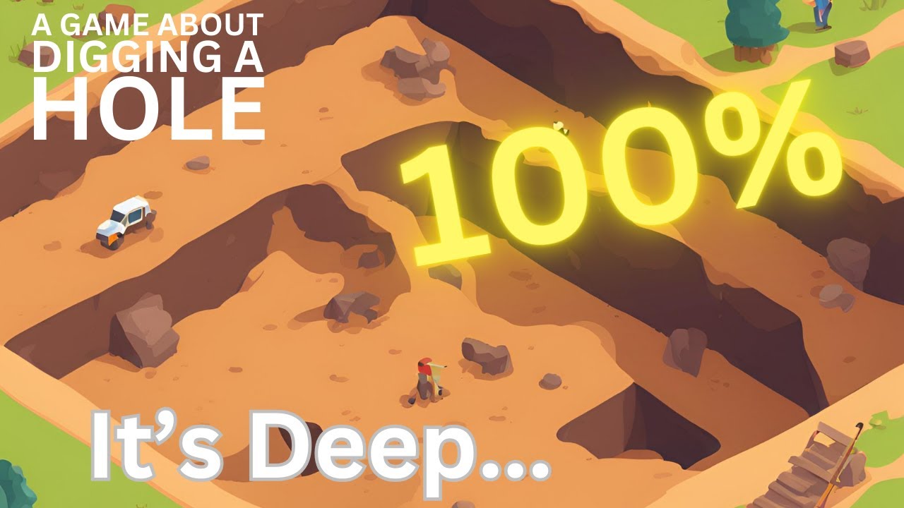 I 100%'d A Game About Digging A Hole And It Was Deep