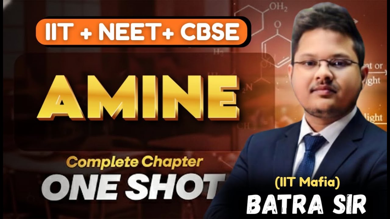 AMINE {JEE + NEET + CBSE } ONE SHOT REVISION ,BATRA SIR