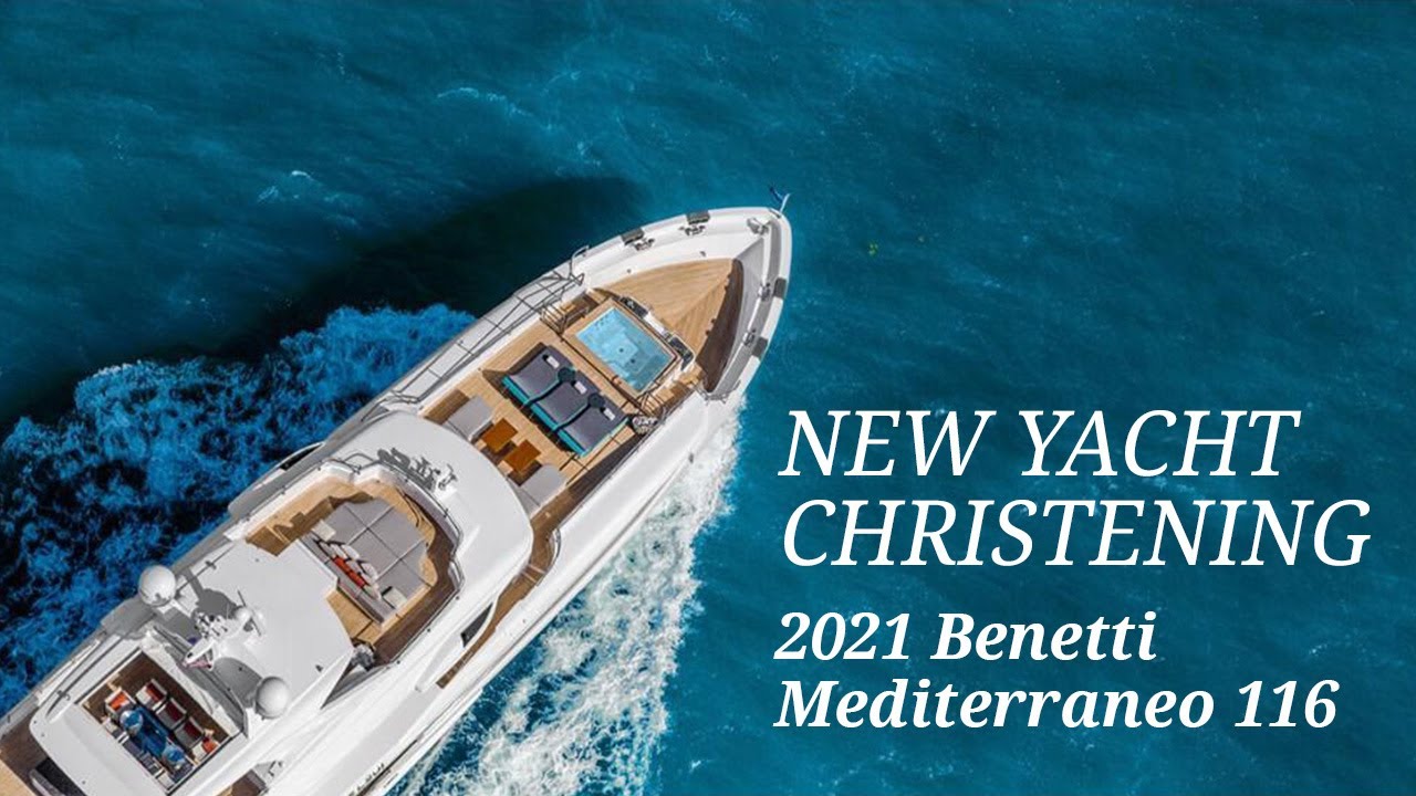 Italian Yacht Christening | Benetti Yachts Mediterraneo 116