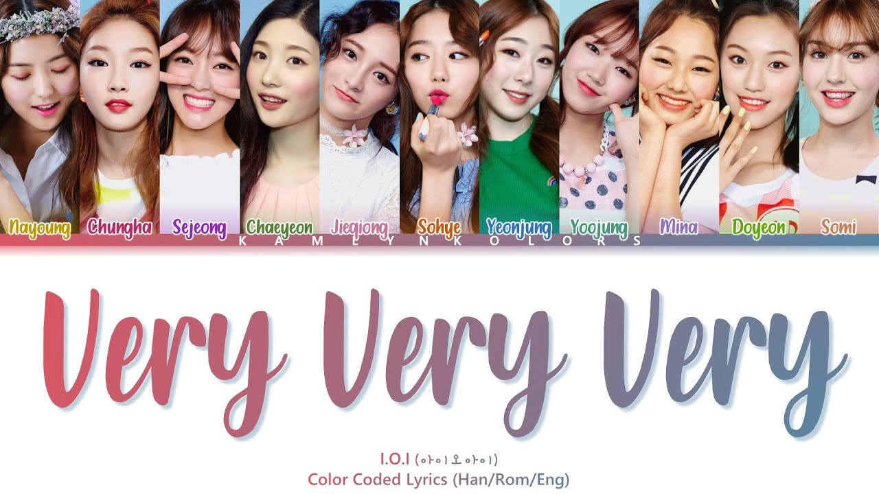 I.O.I (아이오아이) 'Very Very Very (너무너무너무)' (Color Coded Lyrics Han|Rom|Eng)