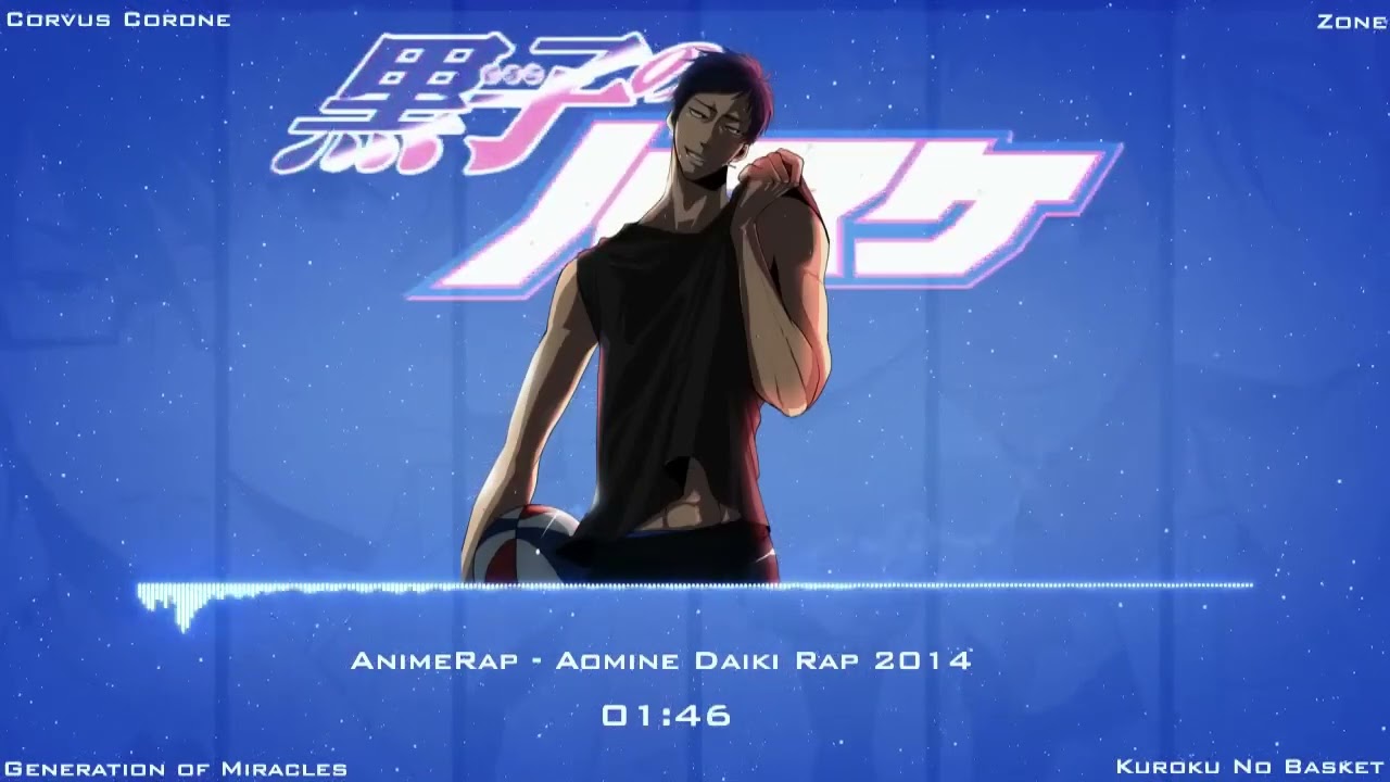 AnimeRap   Kuroko No Basket Aomine Daiki Rap 2014 ｜ Реп Про Аоминэ Дайки 1