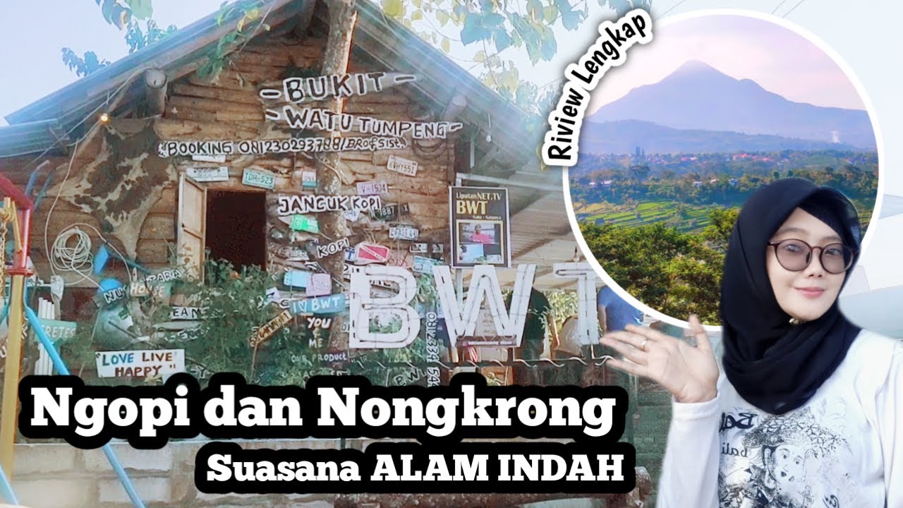 BWT .. tempat ngopi dan nongkrong suasana alam yang sejuk dan indah