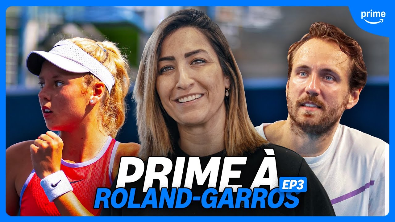 Les coups durs se multiplient I Prime à Roland-Garros I EP3 🎾