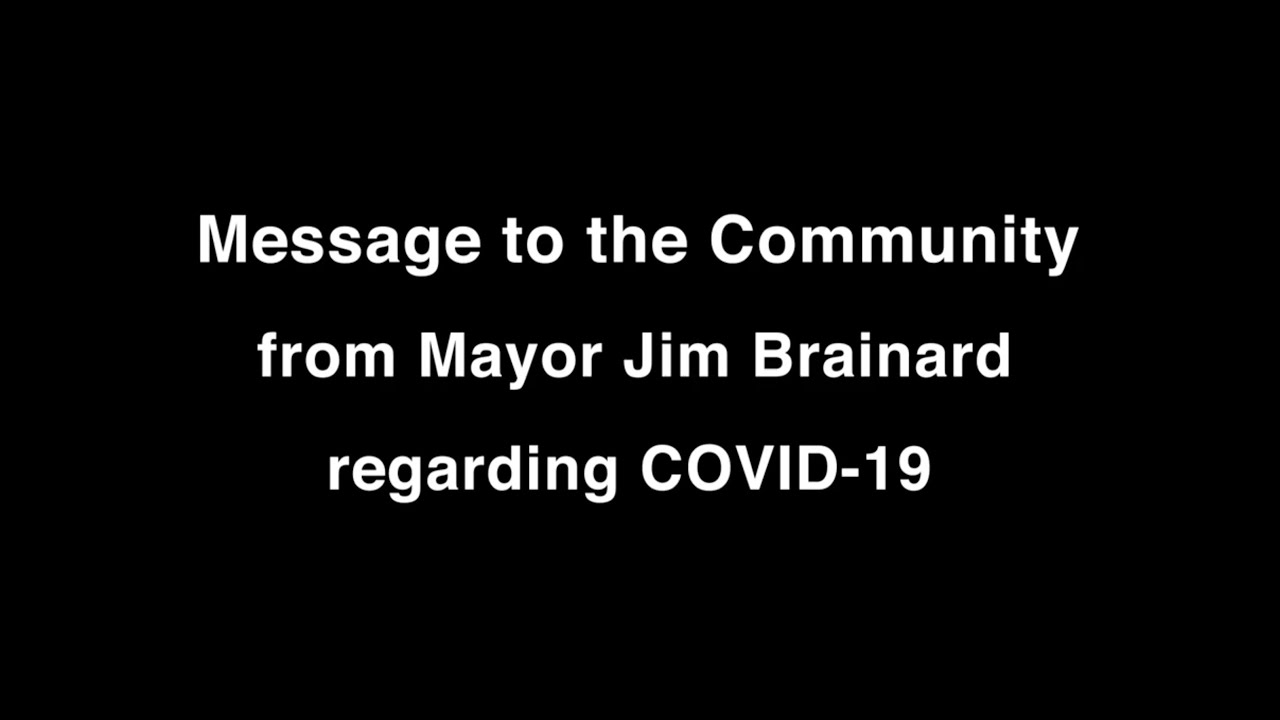 Message to the Community from Mayor Jim Brainard regarding COVID-19