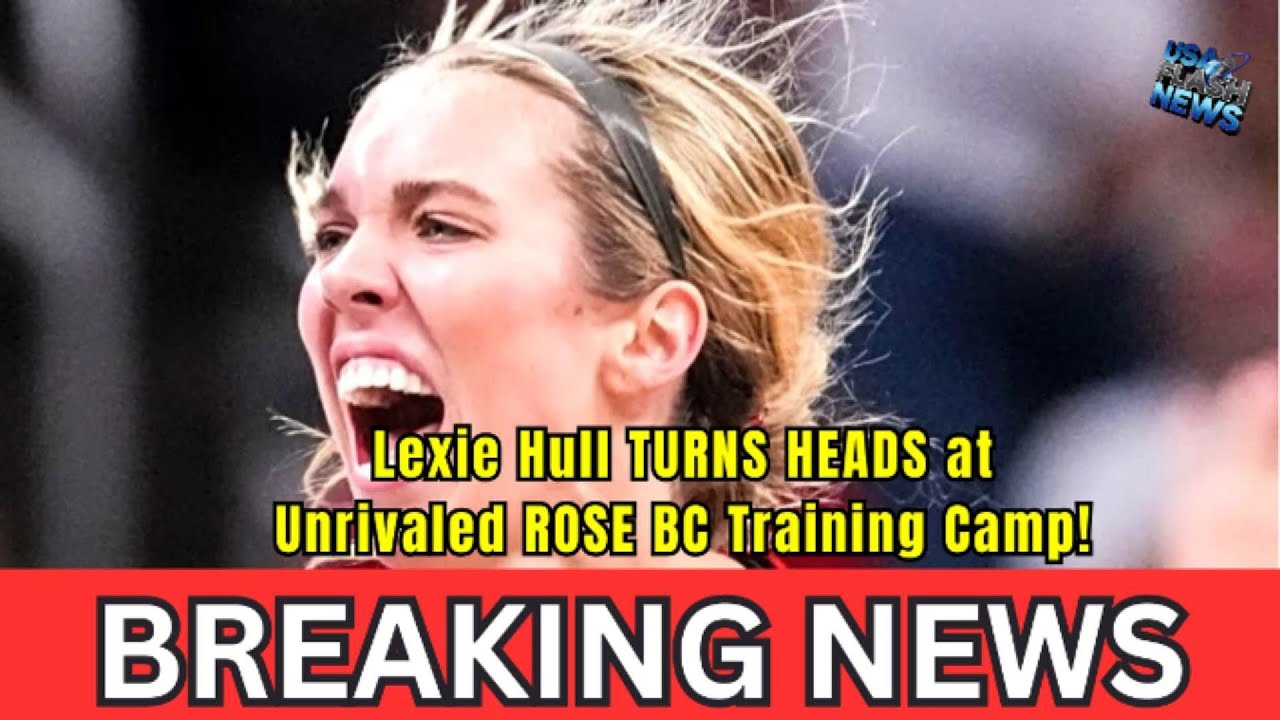 Лекси Халл привлекает всеобщее внимание на тренировочном сборе Unrivaled ROSE BC!