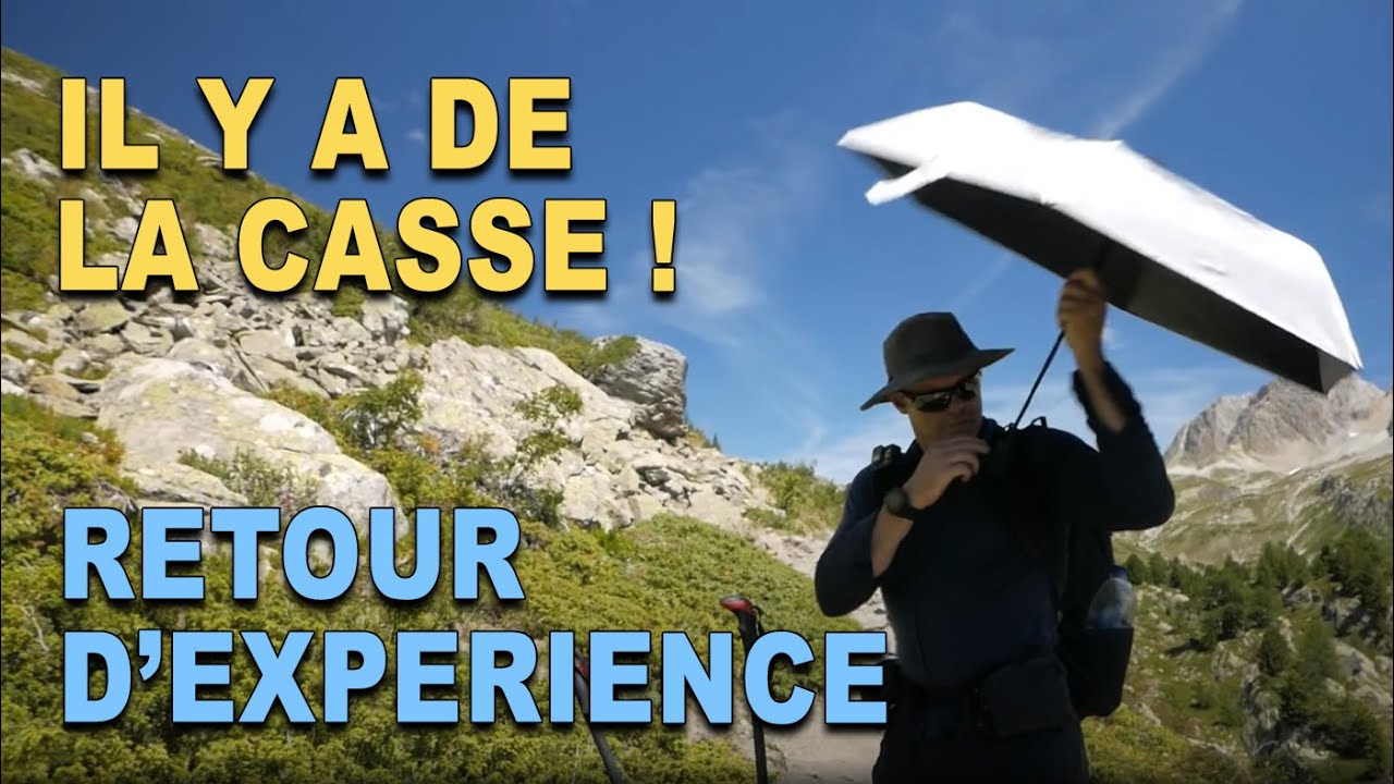 PARASOLS - PARAPLUIES PLIABLES EN RANDONNÉE / IL Y A DE LA CASSE ! RETEX UTILISATION 2020