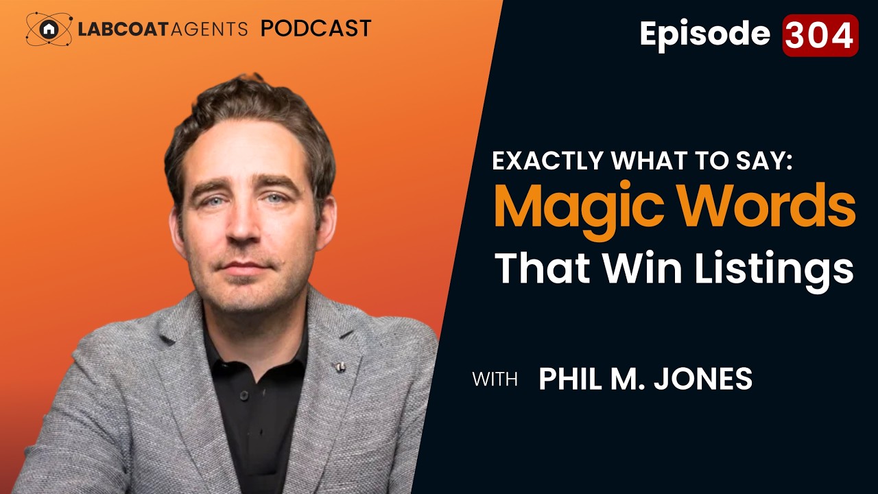 Exactly What to Say: Magic Words That Win Listings with Phil M. Jones Ep 304