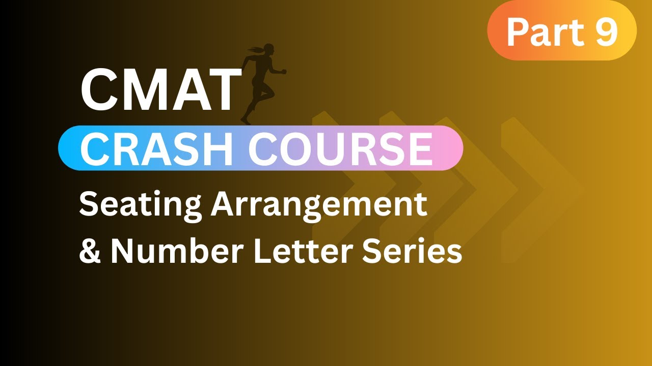CMAT Crash Course | Seating Arrangement & Number Letter Series | Last Lap to CMAT 2026