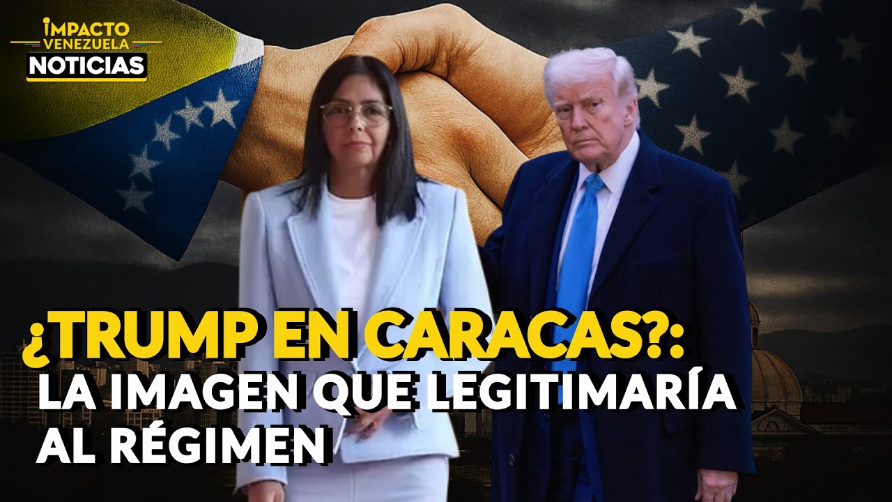 🇻🇪¿TRUMP EN CARACAS?: La imagen que legitimaría al régimen  | 🔴 NOTICIAS VENEZUELA HOY 2026