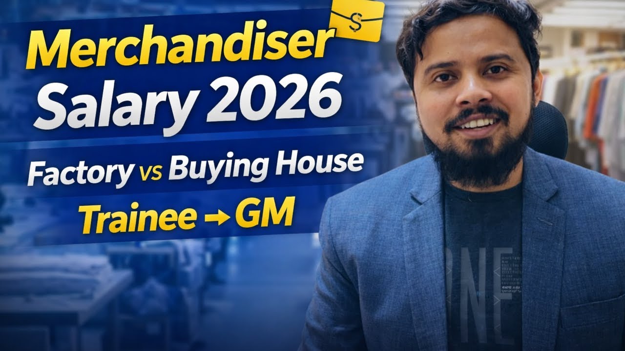 Merchandiser Salary in Bangladesh 2026 | Factory & Buying House | Trainee to GM/ED (Bangla)