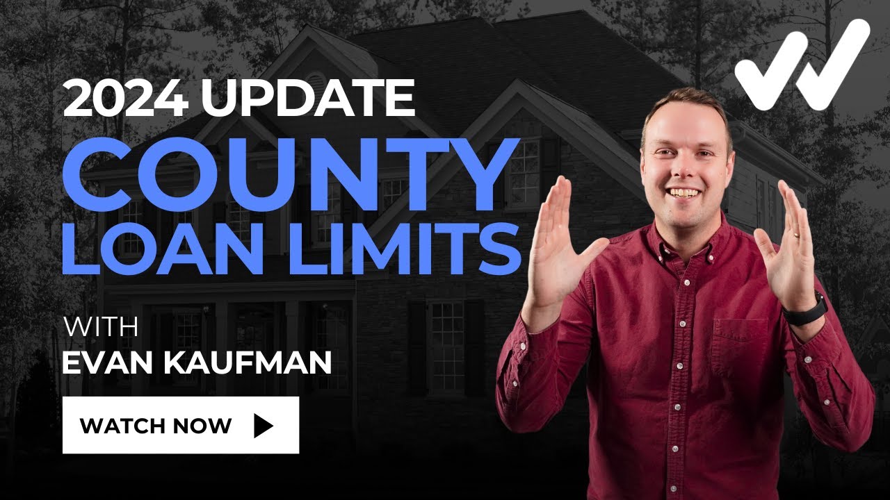 An Update to County Loan Limits in 2024