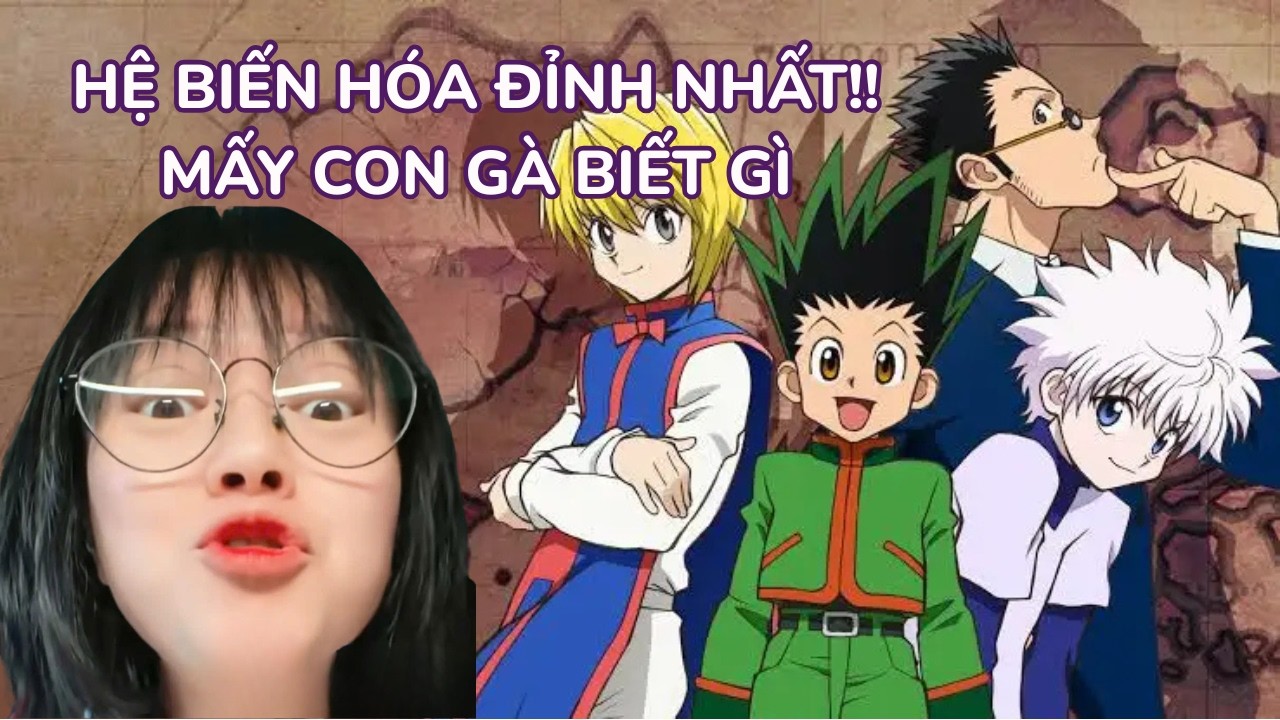 Top 6 Hệ Niệm Trong Hunter x Hunter Và Những Nhân Vật Mạnh Nhất Mỗi Hệ | Khoai Gáy Official