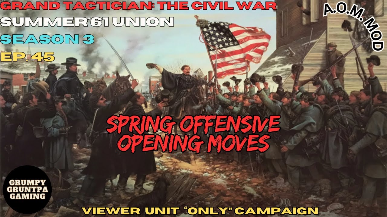 Viewer Unit Only Campaign - Grand Tactician: The Civil War Federal Summer '61 S3 Ep. 45